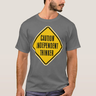 Camiseta Precaución, pensador independiente
