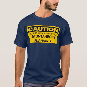 CAMISETA PRECAUCIÓN PLANIFICACIÓN ESPONTÁNEA