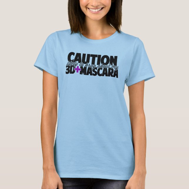Camiseta Precaución - Probablemente alardeen de mi 3d + Mas (Anverso)