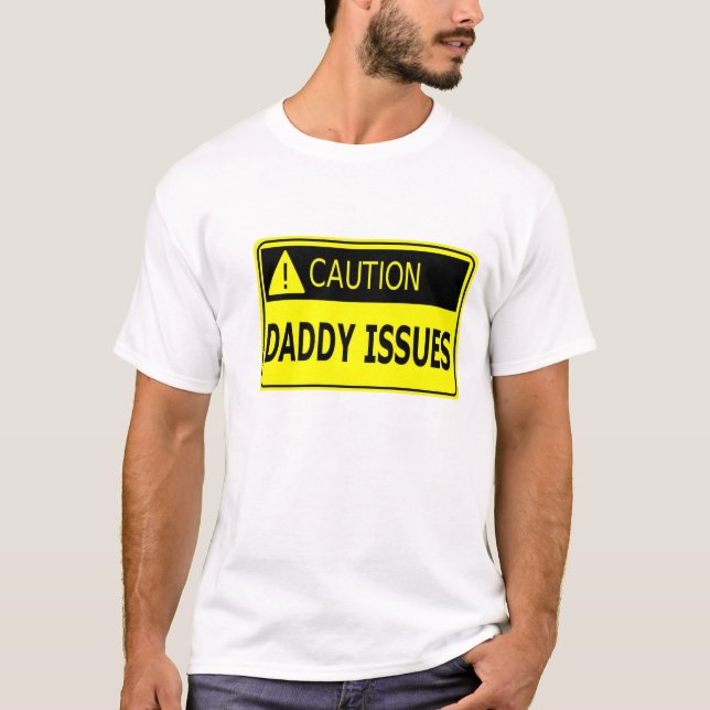 Camiseta Precaución: Problemas del papá (Anverso)