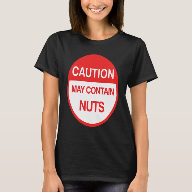 Camiseta Precaución Puede Contener Nueces   Meme (Anverso)