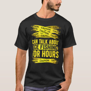 Camiseta Precaución Puede Hablar Sobre La Pesca En El Hielo