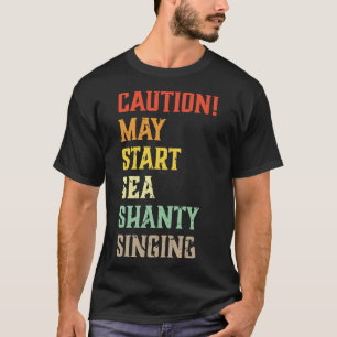 Camiseta Precaución puede iniciar un meme de canto por la t