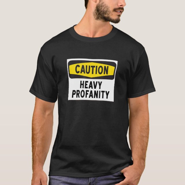 Camiseta Precaución Rótulo de grosería (Anverso)