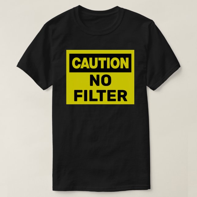 Camiseta Precaución sin filtro (Diseño del anverso)