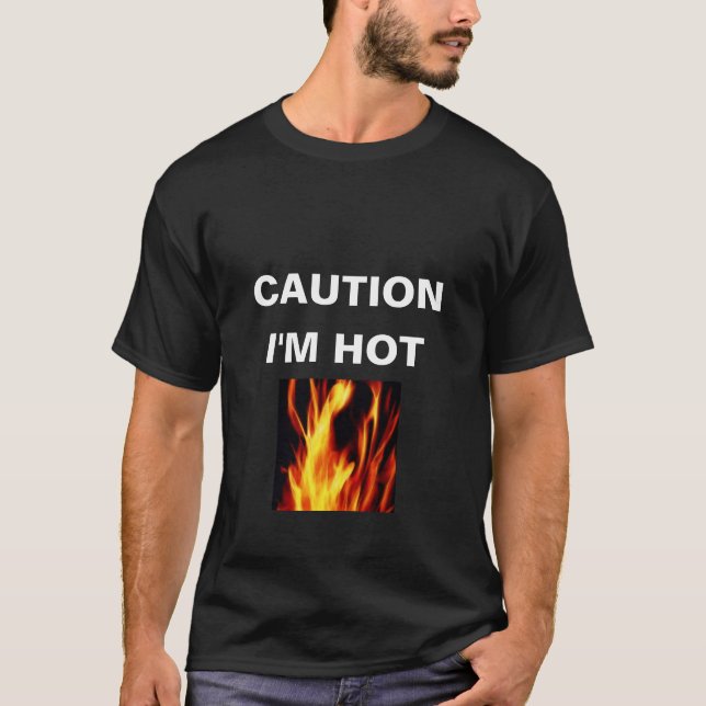 Camiseta PRECAUCIÓN, soy CALIENTE (Anverso)