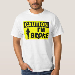 Camiseta ¡Precaución! Soy me rompí