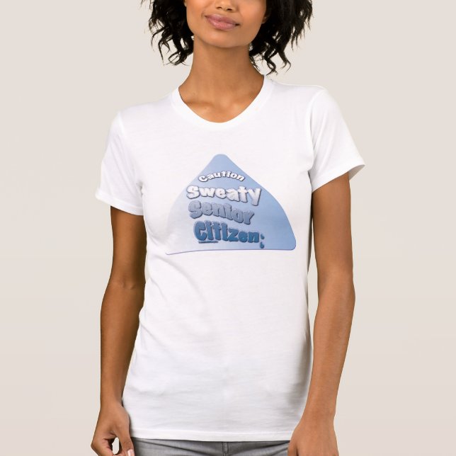 Camiseta "Precaución, sudorosa anciana ciudadana" (Anverso)