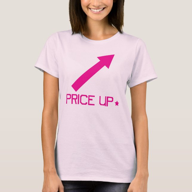 CAMISETA ¡PRECIO PARA ARRIBA! (Anverso)