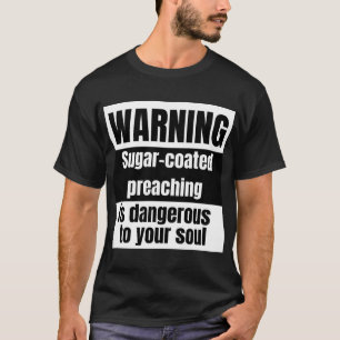 Camiseta Predicar con azúcar es peligroso