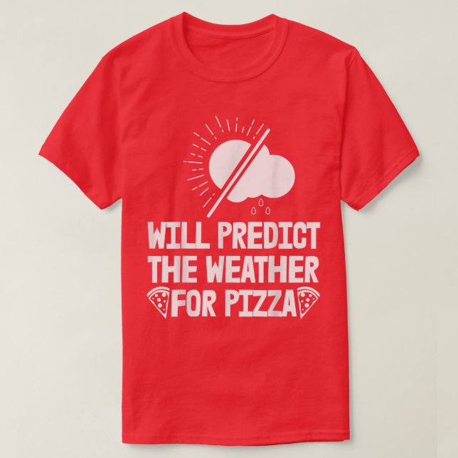 Camiseta Predicará El Clima Para Las Mujeres De Pizza Predi (Diseño del anverso)