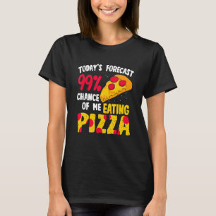 Camiseta Predicción 99 de hoy de que me coma un coto de piz