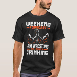 Camiseta Predicción De Fin De Semana El Brazo De Lucha Con
