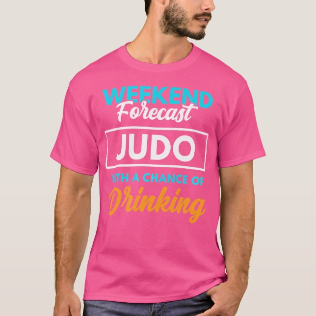 Camiseta Predicción de fin de semana Judo tomando Gracioso  (Anverso)
