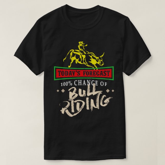 Camiseta Predicción de hoy 100 posibilidades de rodeo de to (Diseño del anverso)