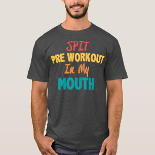 Camiseta Preentrenamiento de escupir en mi boca1