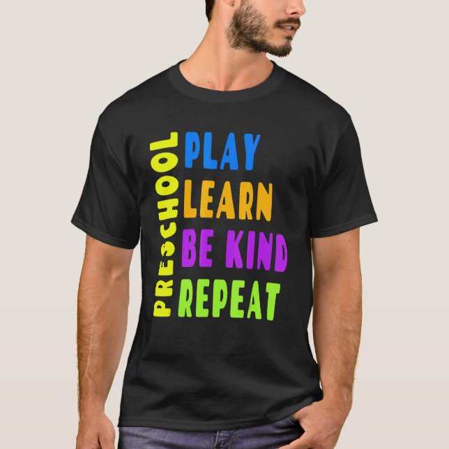 Camiseta Preescolar Jugar Aprender Ser Amable Repetir  Día  (Anverso)