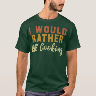 Camiseta Preferiría Cocinar