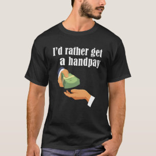 Camiseta Preferiría Conseguir Una Chaqueta De La Máquina De