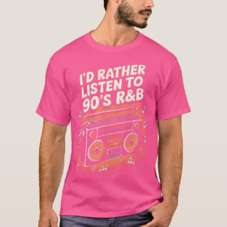 Camiseta Preferiría Escuchar A Rb De Los 90