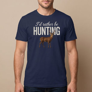 Camiseta Preferiría Estar Cazando