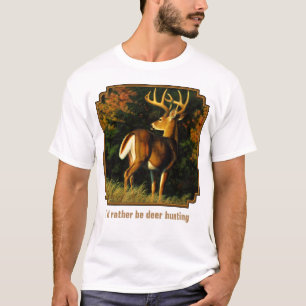 Camiseta Preferiría Estar Cazando Caza de Caza Blanca
