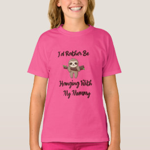 Camiseta Preferiría Estar Colgando Con Mi Mami Hids Sloth