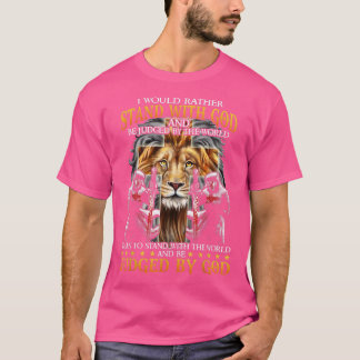 Camiseta Preferiría Estar Con Dios Y Ser Juzgado Por El