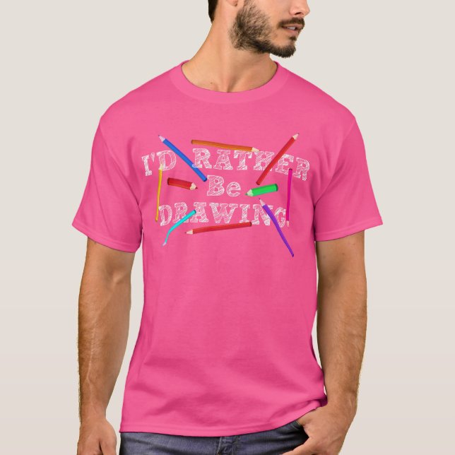 Camiseta Preferiría Estar Dibujando - Teatro De Arte Artist (Anverso)