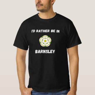 Camiseta Preferiría Estar En Barnsley - Rosa Blanca