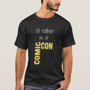 Camiseta Preferiría Estar En Comic-Con (negro) Esencial