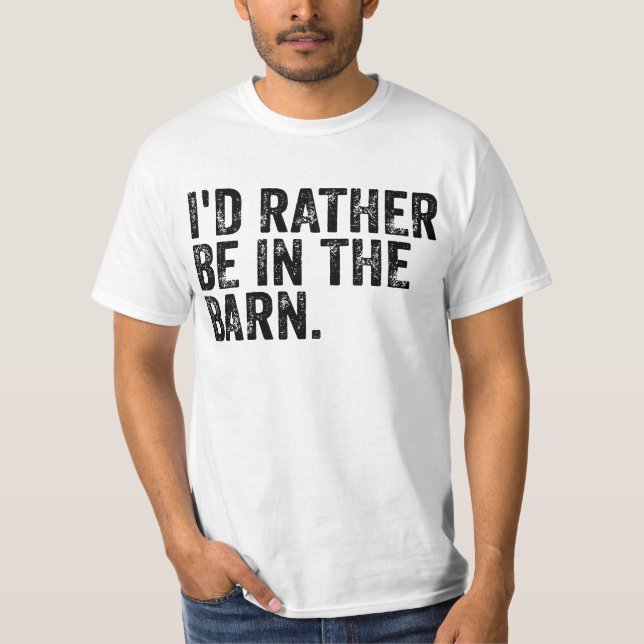 Camiseta Preferiría Estar En El Barn (Anverso)