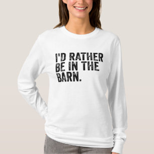 Camiseta Preferiría Estar En El Barn