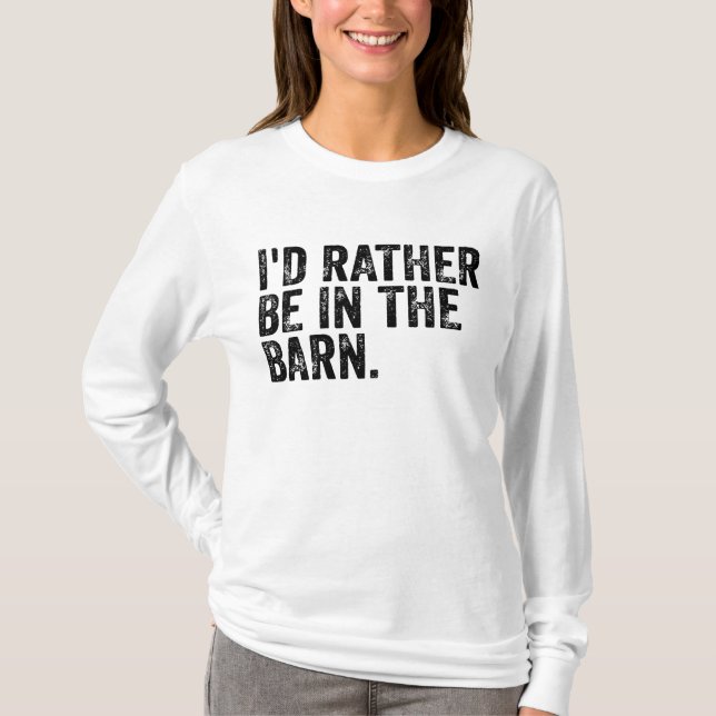 Camiseta Preferiría Estar En El Barn (Anverso)