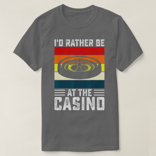 Camiseta Preferiría Estar En El Casino Funny Gambling Poker (Diseño del anverso)