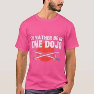 Camiseta Preferiría Estar En El Dojo Samurai Martial Arts K
