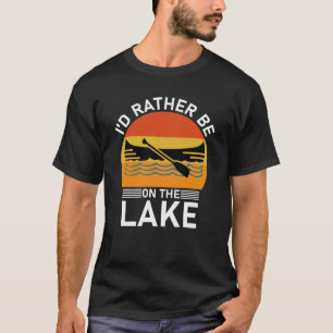 Camiseta preferiría estar en el lago Funny