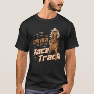 Camiseta Preferiría Estar En El Regalo De La Carreras De C