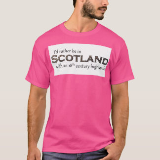 Camiseta Preferiría Estar En Escocia Con Una Escala Del Sig