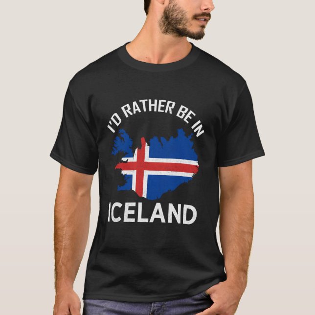 Camiseta Preferiría Estar En Islandia Isla Europa Nórdica (Anverso)