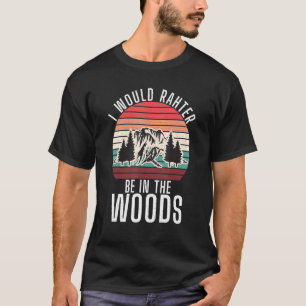 Camiseta Preferiría Estar En La Aventura De Woods Caminando