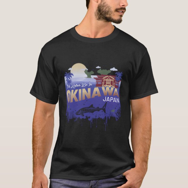 Camiseta Preferiría Estar En Okinawa Japón (Anverso)