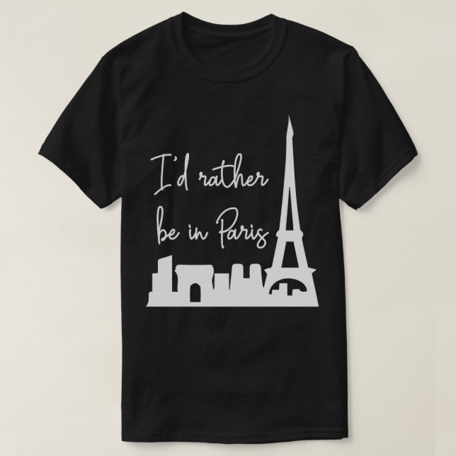 Camiseta Preferiría Estar En París Pullover (Diseño del anverso)