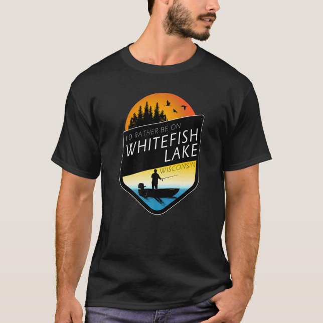 Camiseta Preferiría Estar En Pesca Del Lago Whitefish Wisco (Anverso)