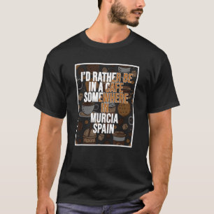 Camiseta Preferiría Estar En Un Cafetería En Algún Lugar De