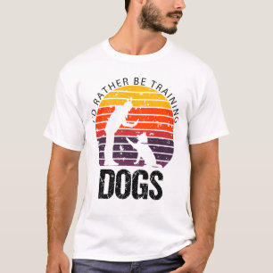 Camiseta PREFERIRÍA ESTAR ENTRENAMIENDO PERROS Funny Dog En