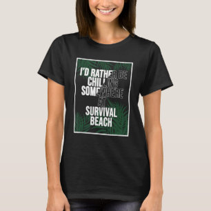 Camiseta Preferiría Estar Escalofriante En Survival Beach P
