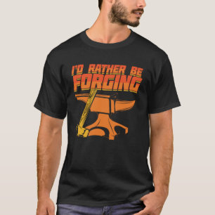 Camiseta Preferiría estar falsificando regalo de herrero