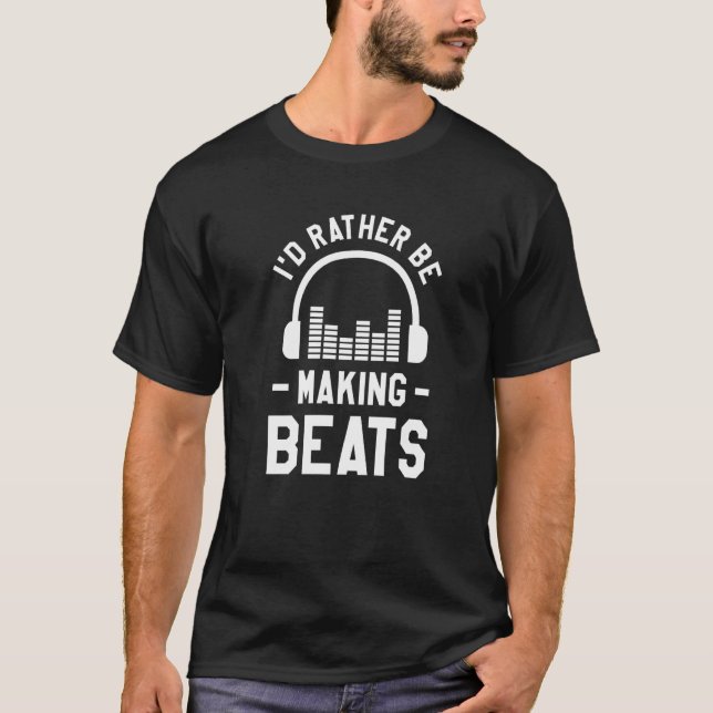 Camiseta Preferiría Estar Ganando Música Productora Dj (Anverso)