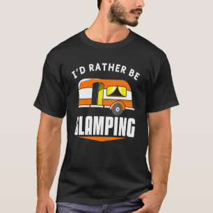 Camiseta Preferiría Estar Glamando Camper Motorhome Camping